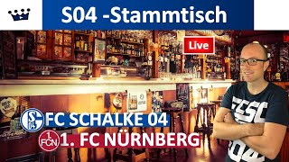 🔴 LIVE - Deine Meinung zum Spiel | Der S04-FAN-Stammtisch | FC Schalke 04 vs. 1. FC Nürnberg