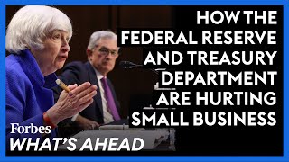 How The Federal Reserve And Treasury Department Are Hurting Small Businesses