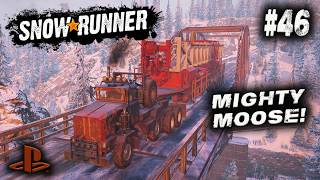 SNOWRUNNER / ON PS4 / #46 / MIGHTY MOOSE / ALASKA GAMEPLAY.