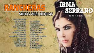 Irma Serrano La Tigresa de la Canción Rancheras |Irma Serrano Puras Rancheras Mix -20 Grandes Exitos