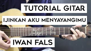 (Tutorial Gitar) IWAN FALS - Ijinkan Aku Menyayangimu | Mudah Dan Cepat Dimengerti Untuk Pemula