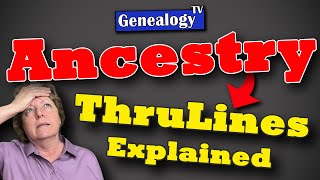 Ancestry ThruLines in 2023: Understanding How to Use it Properly and How it Works