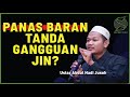 Panas Baran Antara Tanda Gangguan Saka