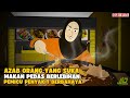 AZAB ORANG YANG SUKA MAKAN PEDAS BERLEBIHAN || SINETRON AZAB