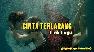 Cinta Terlarang (Lirik Lagu Terbaru 2024)