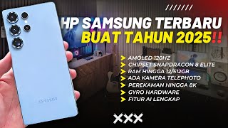 7 REKOMENDASI HP SAMSUNG TERBARU 2025 DAN HARGANYA MULAI 1 JUTAAN AJA!