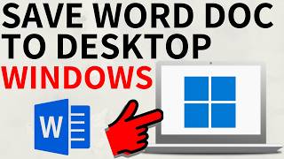How to Save a Word Document To Your Desktop
