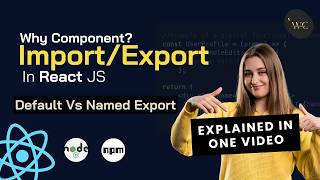 Import And Export Component In React🚀🔥 Explained | Default vs Named Export | React Js 19 Tutorial