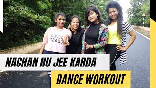 Nachan Nu Jee Karda dance | Angrezi Medium | Dance fitness workout | Bollywood Dance