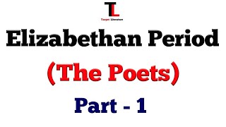 ELIZABETHAN PERIOD | THE RENAISSANCE | THE POETS | BENGALI | Target Literature | Part - 1