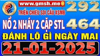 Dự Đoán XSMB THỨ 3, Soi Cầu MB, Soi Cầu Miền Bắc 21/1,Giải Mã Số Học, Lô đẹp hôm nay Xổ Số Miền Bắc