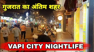 vapi nightlife | vapi market nightlife | daman to vapi | daman | cheapest market | vapi | kanpurboys