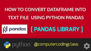 How to Convert DataFrame into Text File using Python Pandas | Python Pandas Tutorial | #python3