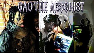 WHO IS GAO THE ARSONIST