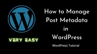 How to Manage Post Metadata | WordPress | Beginners Tutorial | Tutorial - 19