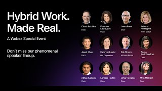 Hybrid Work. Made Real. | Webex Special Event with Cisco