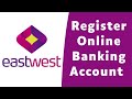 How to Register for EastWest Online Banking | Sign Up eastwestbanker.com