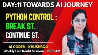 DAY-11: Python Control Statement : Break, Continue & Nested Loops Tutorial | Complete AI Journey