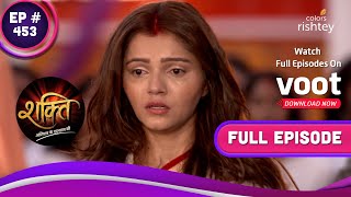 Shakti | शक्ति | Ep. 453 | Soumya Is In A Fix! | दुविधा में फंसी सौम्या!