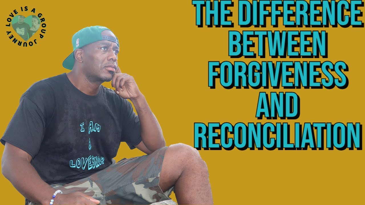 The Difference Between Forgiveness And Reconciliation | Messages On The ...