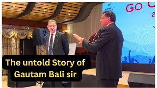 The Untold Story of Mr. Gautam Bali Sir (MD-Vestige Marketing Pvt Ltd.)