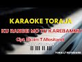 Karaoke Toraja-Ku Ranggi Mo Tu Karebammu