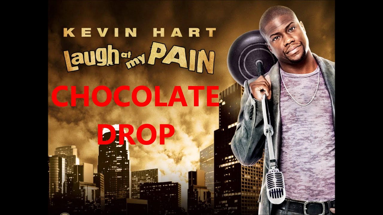 Kevin Hart Chocolate Drop Youtube Kevin Hart Chocolate Drop Youtube