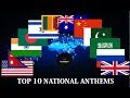 Top 10 National Anthems