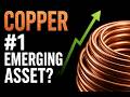 Copper Just Became the #1 Emerging Asset
