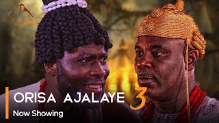 Orisa Ajalaye Part 3 - Latest Yoruba Movie 2024 Premium Ibrahim Chatta | Rotimi Salami | Dele Odule