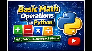Basic Math Operations in Python 🔢 | Add, Subtract, Multiply & Divide