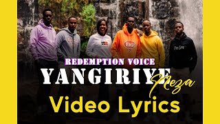 Yangiriye Neza by Redemption Voice Video Lyrics #yangiriyenezalyrics