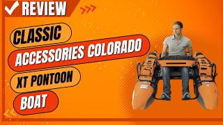 Classic Accessories Colorado XT Pontoon Boat Review