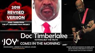 DOC TIMBERLAKE   JOY COMES IN THE MORNING 2018 VERSION