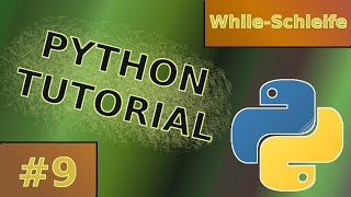 Python Tutorial #9 | While Loop | German