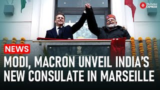 PM Modi and President Macron Inaugurate India's New Consulate in Marseille