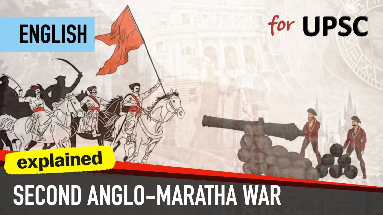 Second Anglo Maratha War | Treaty Of Bassein | Modern History For UPSC ...