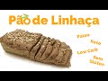 Receita: Como Fazer Pão Linhaça (Low Carb, Paleo, Keto, Sem Glúten)