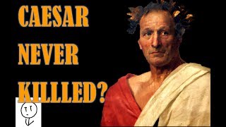 What if Julius Caesar was never assassinated?