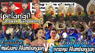 seni kuntulan caruk mutiara blambangan vs pesona blambangan spesial perfom pelawak banyuwangi