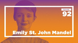 Emily St. John Mandel on Fact, Fiction, and the Familiar | Conversations with Tyler