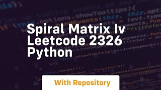 spiral matrix iv leetcode 2326 python