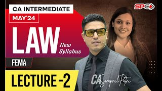 CA INTERMEDIATE LAW | MAY 24 | NEW SYLLABUS | FEMA | LECTURE 2 | BY CA SWAPNIL PATNI