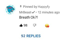 I Will Not Breathe Until MrBeast Comments