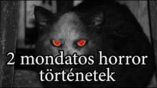 2 mondatos HORROR TÖRTÉNETEK #2