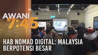 Hab Nomad Digital: Malaysia berpotensi besar