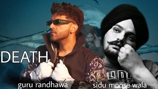 DEATH | Guru Randhawa | Sidhu Moose Wala | New Song beats