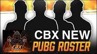 PUBG MOBILE: CBX NEW ROSTER (PlayerUnknows Battlegrounds)