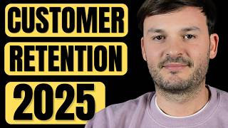 Why Customer Retention Matters More Than Ever in 2025
