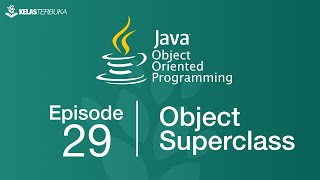 Belajar Java [OOP] - 28 - Object The Superclass